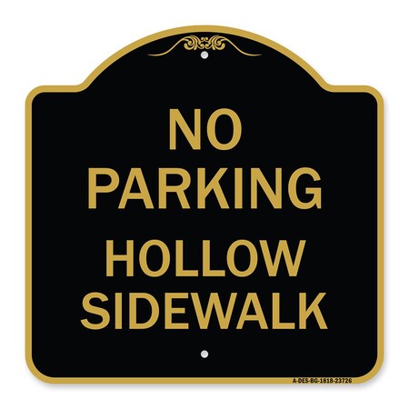 Designer Series No Parking Hollow Sidewalk, Black & Gold Aluminum Architectural Sign